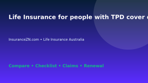 Life Insurance for people with TPD cover questions in Australia - Australian insurance guide