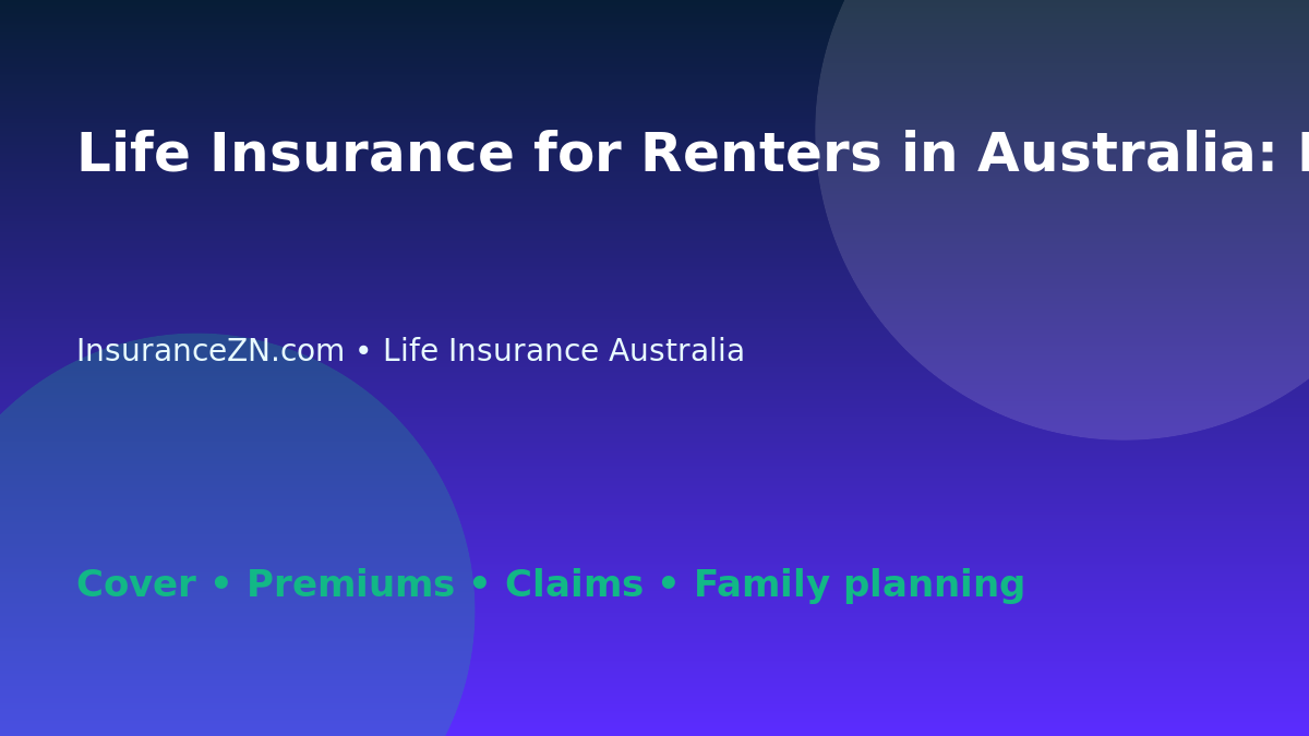 Life Insurance for Renters in Australia: Is Cover Still Worth Reviewing? - Australian life insurance guide