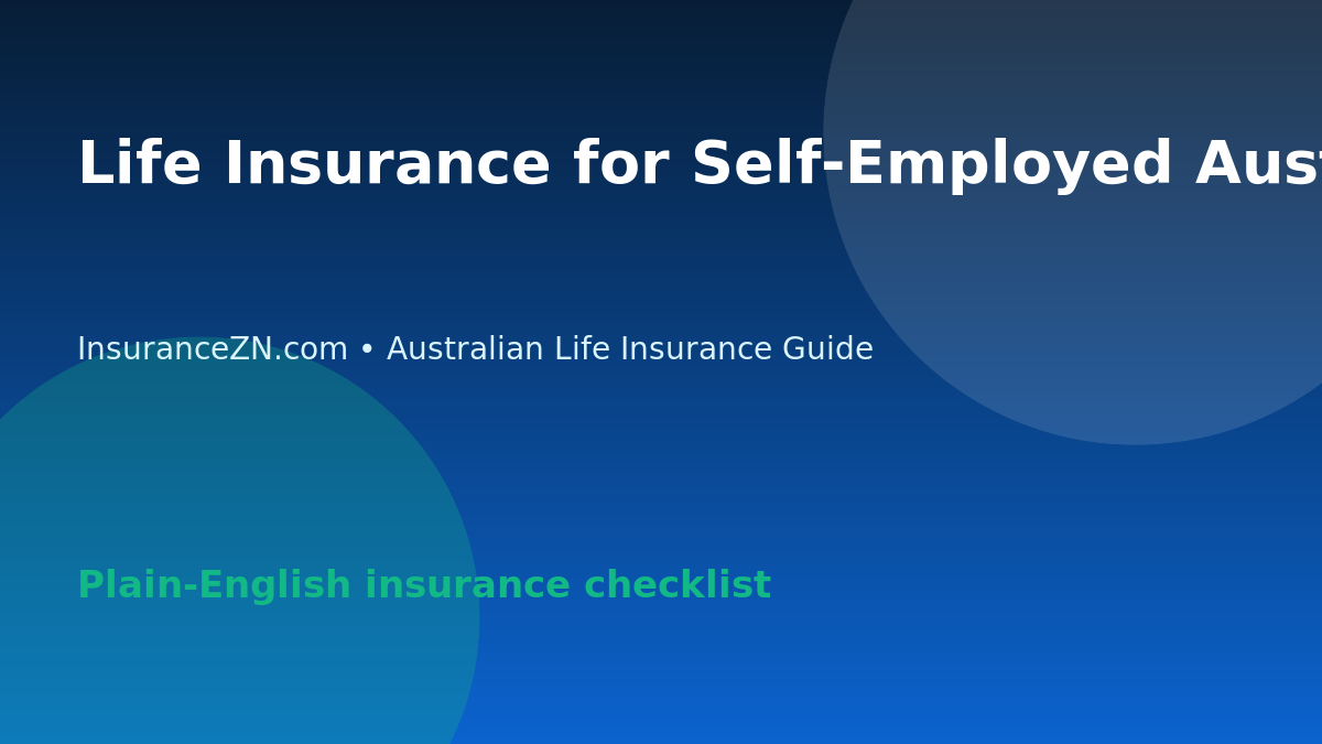 Life Insurance for Self-Employed Australians: Practical Policy Questions - Australian life insurance guide