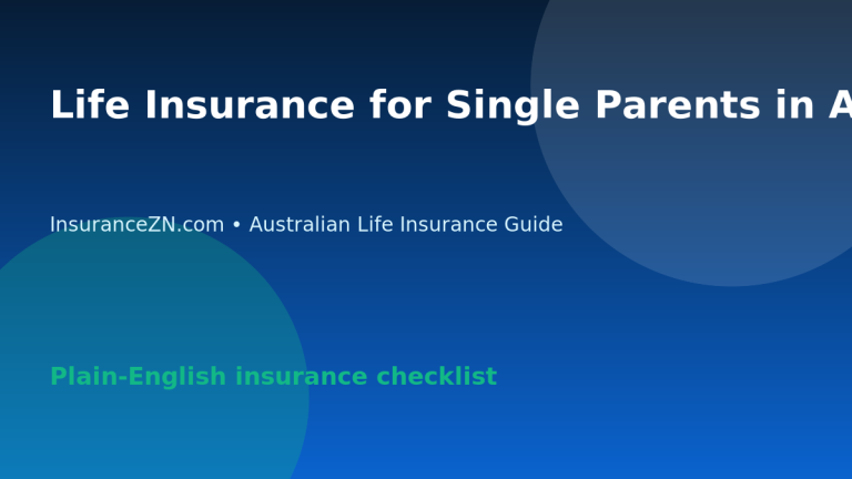 Life Insurance for Single Parents in Australia: Cover Checklist - Australian life insurance guide
