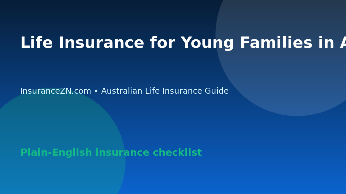 Life Insurance for Young Families in Australia: Beginner Checklist - Australian life insurance guide
