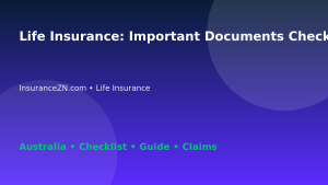 Life Insurance: Important Documents Checklist for Australian Readers 2026 - InsuranceZN Australian insurance guide