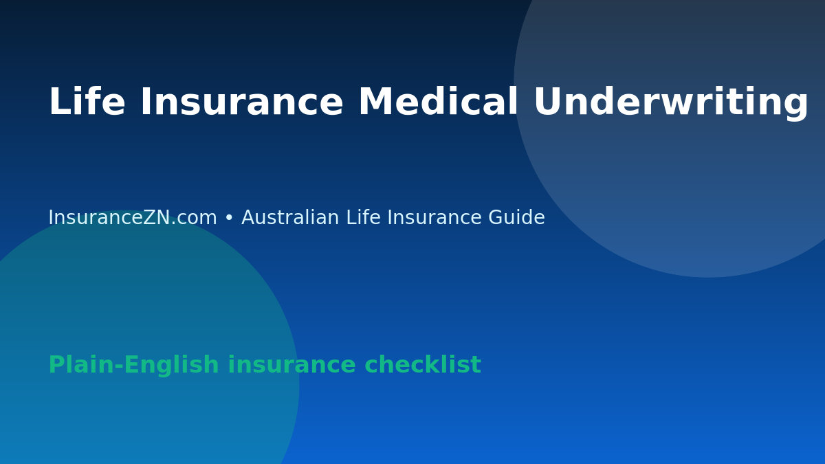 Life Insurance Medical Underwriting in Australia: Plain-English Guide - Australian life insurance guide