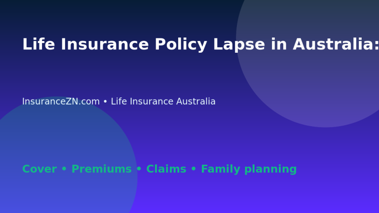 Life Insurance Policy Lapse in Australia: What It Means - Australian life insurance guide