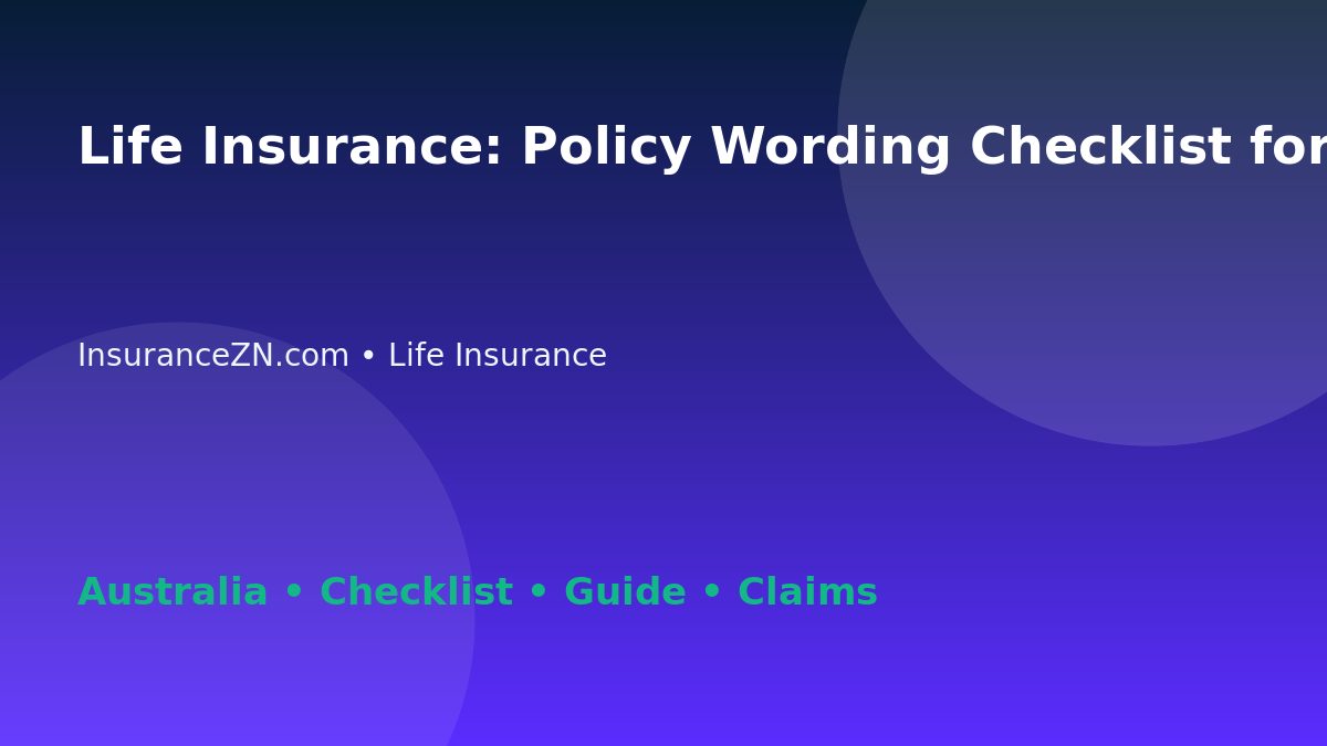 Life Insurance: Policy Wording Checklist for Australian Readers 2026 - InsuranceZN Australian insurance guide