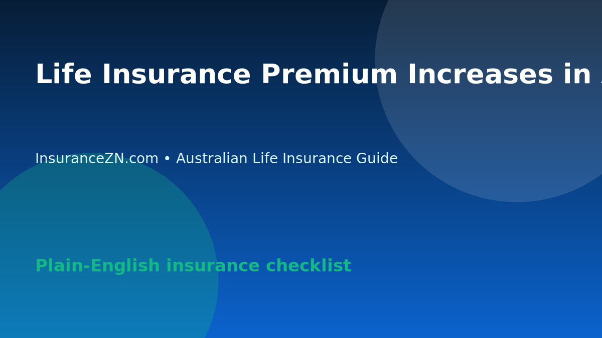 Life Insurance Premium Increases in Australia: Why Costs Change - Australian life insurance guide