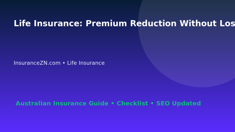 Life Insurance: Premium Reduction Without Losing Value for Australian Readers 2026 featured image
