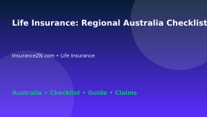Life Insurance: Regional Australia Checklist for Australian Readers 2026 - InsuranceZN Australian insurance guide