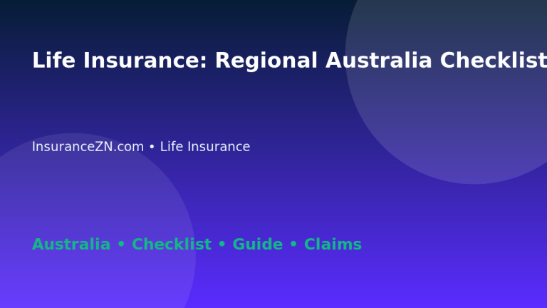 Life Insurance: Regional Australia Checklist for Australian Readers 2026 - InsuranceZN Australian insurance guide