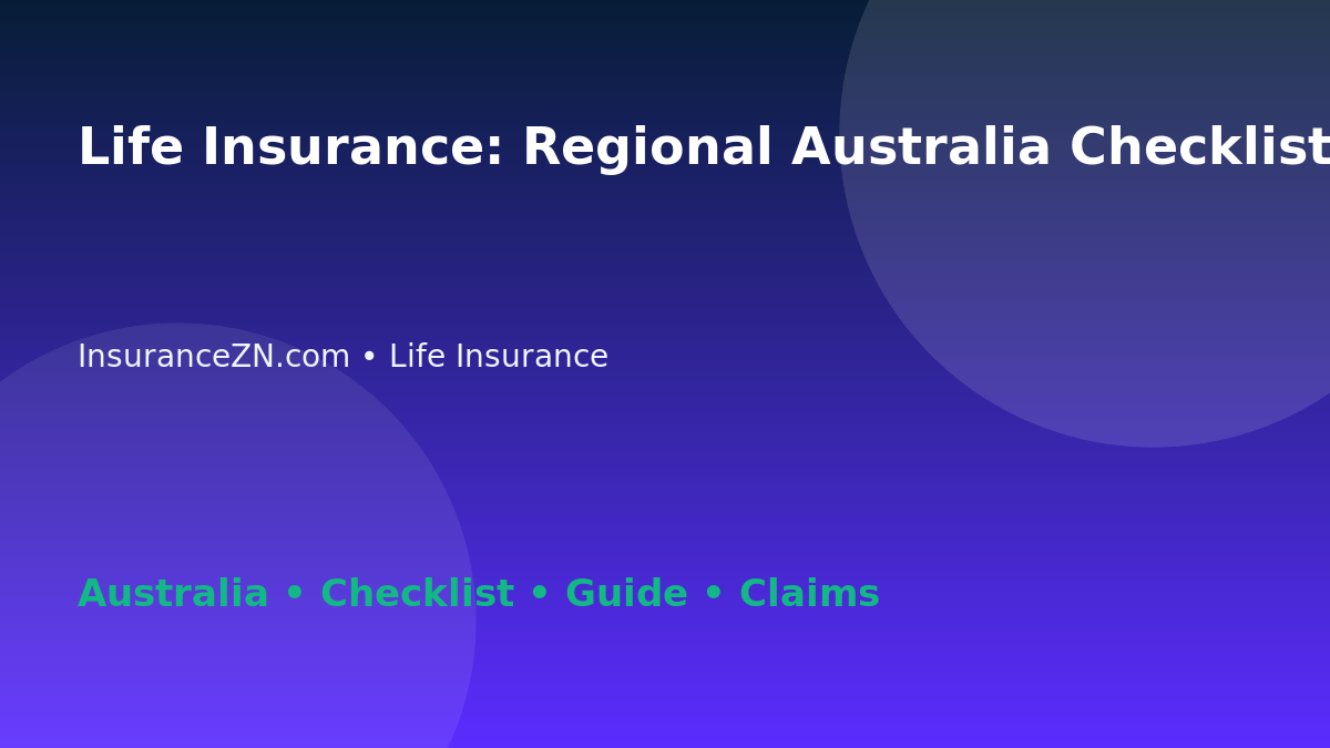 Life Insurance: Regional Australia Checklist for Australian Readers 2026 - InsuranceZN Australian insurance guide