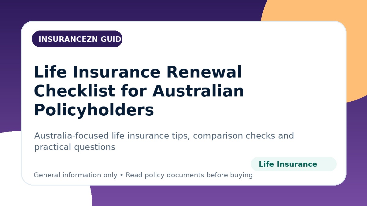 Life Insurance Renewal Checklist for Australian Policyholders - Australian life insurance guide