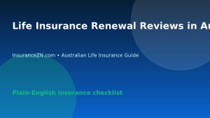 Life Insurance Renewal Reviews in Australia: Annual Checklist - Australian life insurance guide