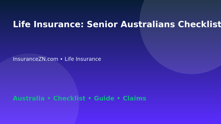 Life Insurance: Senior Australians Checklist for Australian Readers 2026 - InsuranceZN Australian insurance guide