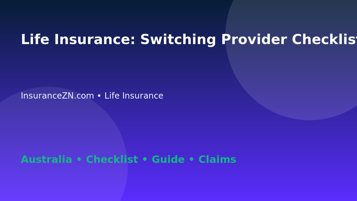 Life Insurance: Switching Provider Checklist for Australian Readers 2026 - InsuranceZN Australian insurance guide