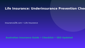 Life Insurance: Underinsurance Prevention Checklist for Australian Readers 2026 featured image