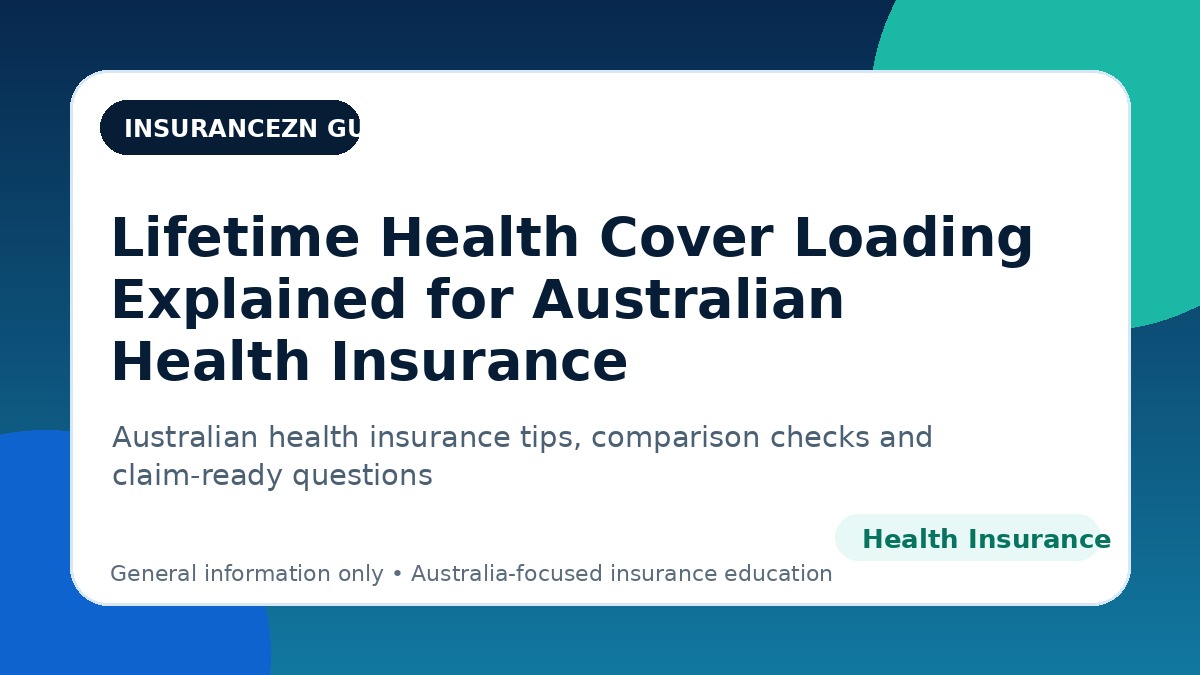 Lifetime Health Cover Loading Explained for Australian Health Insurance - Australian health insurance guide
