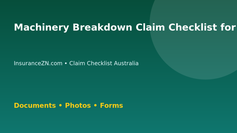 Machinery Breakdown Claim Checklist for Australian Policyholders - Australian insurance claim guide