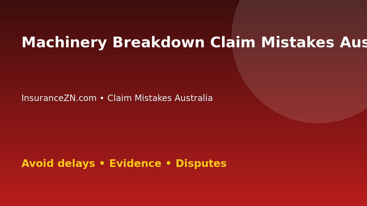 Machinery Breakdown Claim Mistakes Australians Should Avoid - Australian insurance claim guide