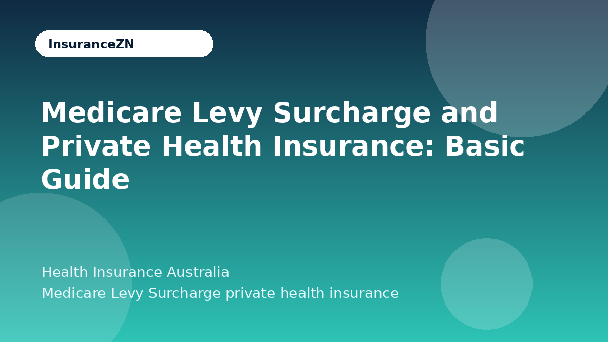 Medicare Levy Surcharge and Private Health Insurance: Basic Guide - Health Insurance Australia guide