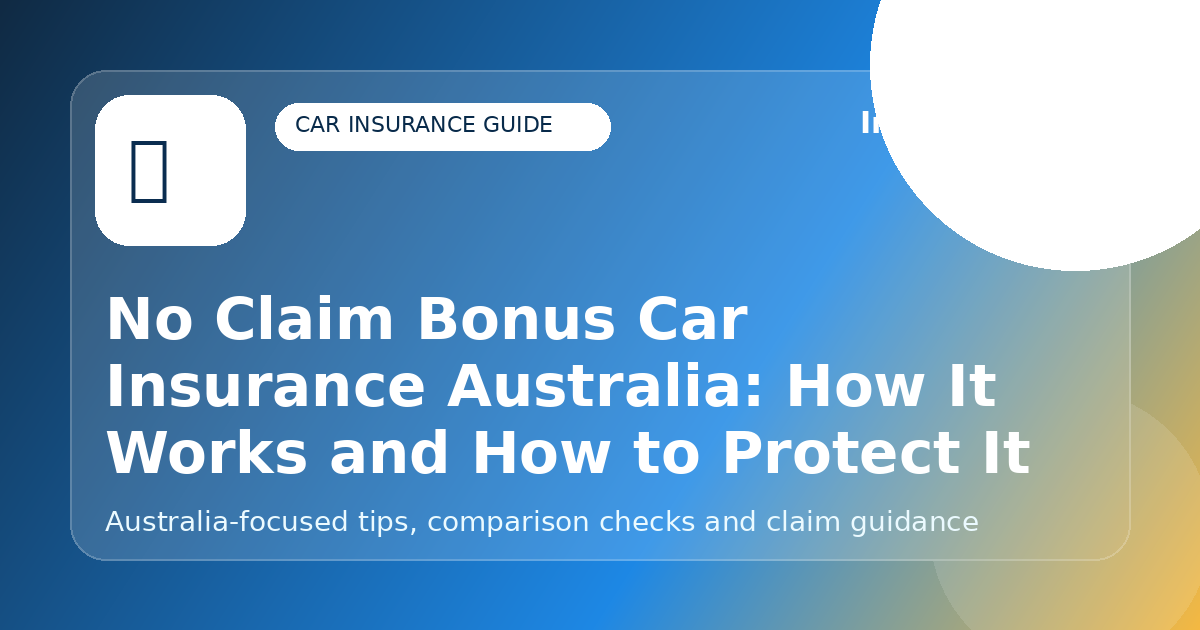 No Claim Bonus Car Insurance Australia: How It Works and How to Protect It - Car insurance guide for Australian drivers