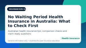No Waiting Period Health Insurance in Australia: What to Check First - Australian health insurance guide