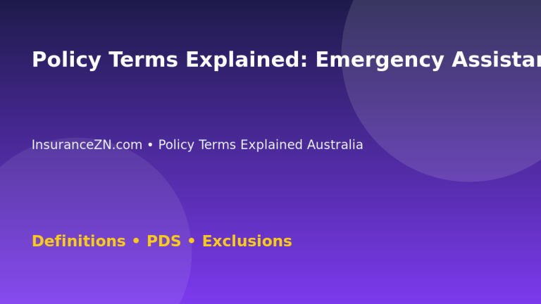 Policy Terms Explained: Emergency Assistance Meaning - Australian insurance guide