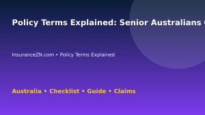 Policy Terms Explained: Senior Australians Checklist for Australian Readers 2026 - InsuranceZN guide