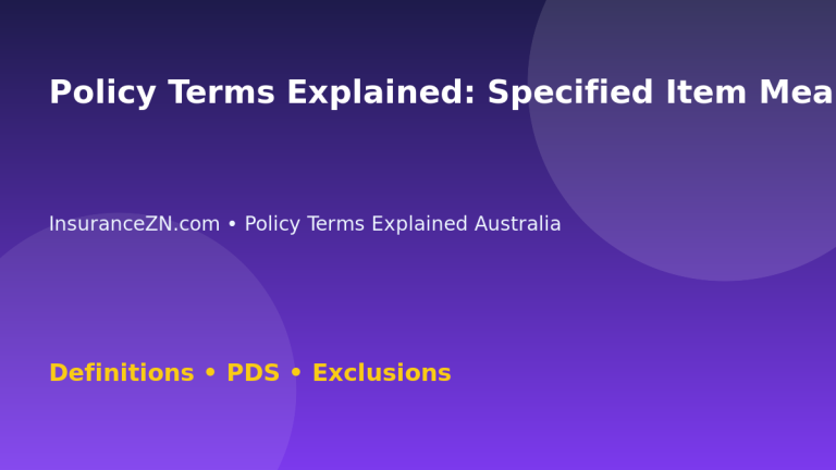 Policy Terms Explained: Specified Item Meaning - Australian insurance guide
