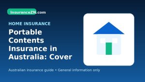 Portable Contents Insurance in Australia: Cover for Items Away From Home - Australian home insurance guide