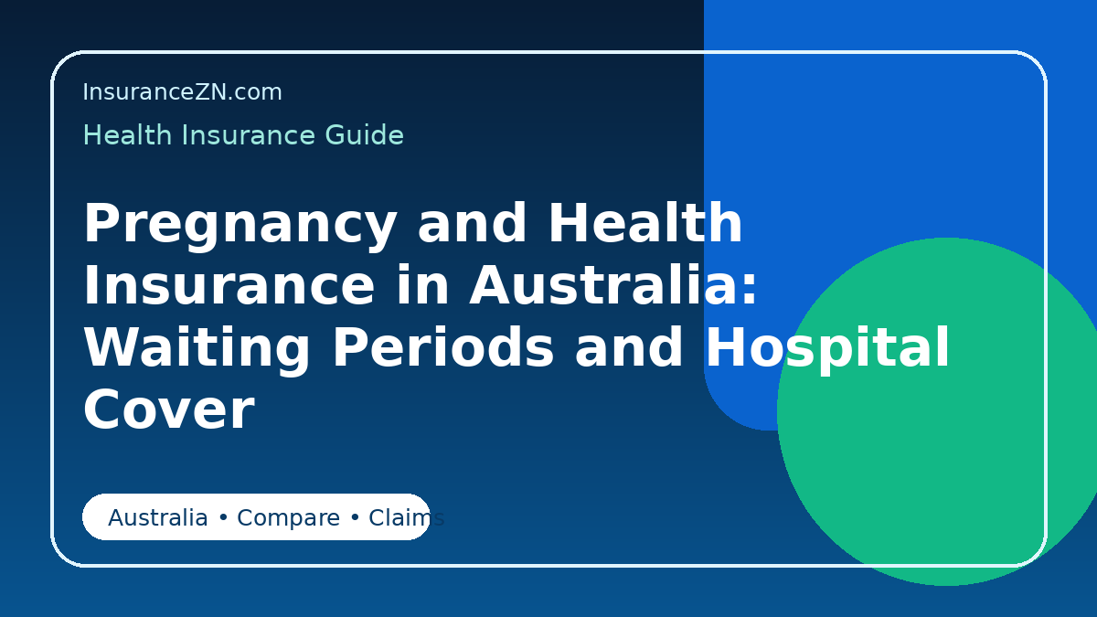 Pregnancy and Health Insurance in Australia: Waiting Periods and Hospital Cover - Australian health insurance guide
