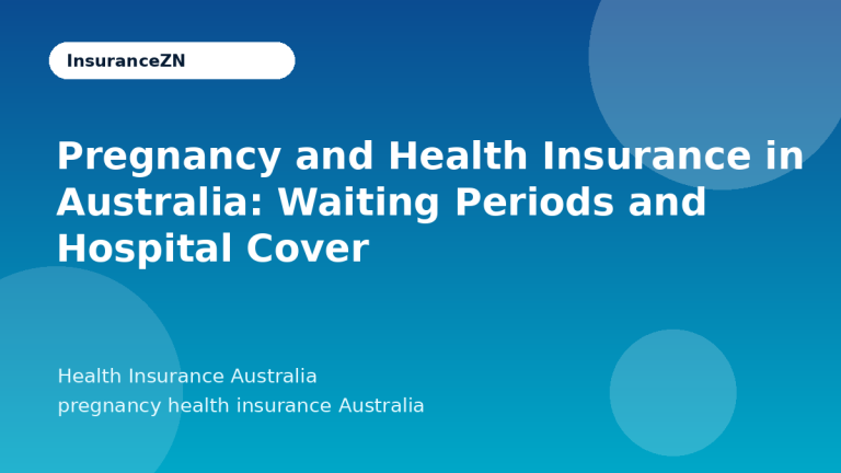Pregnancy and Health Insurance in Australia: Waiting Periods and Hospital Cover - Health Insurance Australia guide