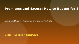 Premiums and Excess: How to Budget for Several Insurance Policies - Australian insurance guide