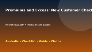 Premiums and Excess: New Customer Checklist for Australian Readers 2026 - InsuranceZN guide