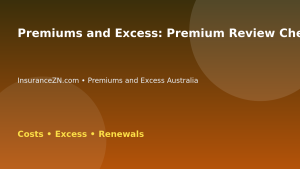 Premiums and Excess: Premium Review Checklist Before Renewal - Australian insurance guide