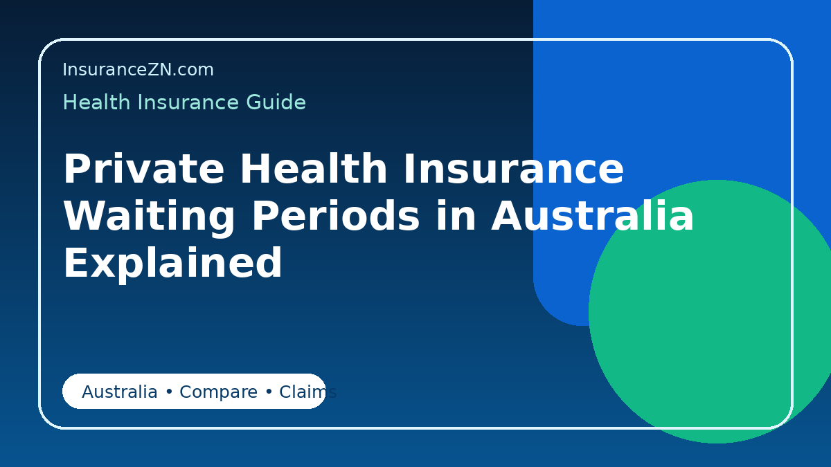 Private Health Insurance Waiting Periods in Australia Explained - Australian health insurance guide