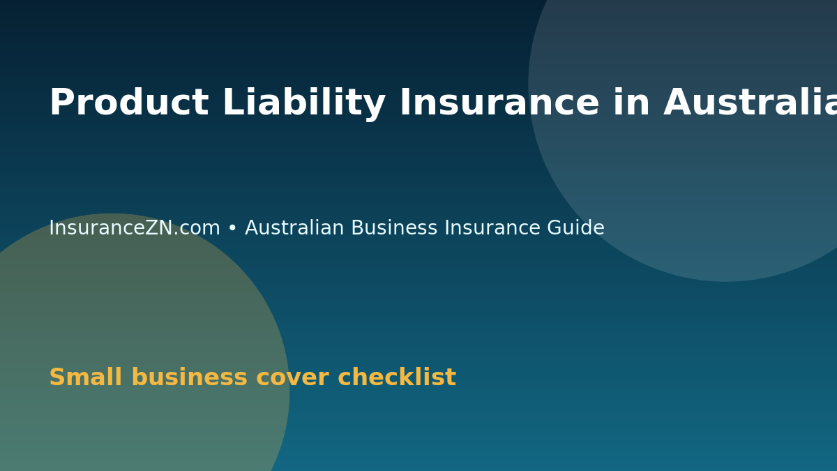 Product Liability Insurance in Australia: Small Business Checklist - Australian business insurance guide