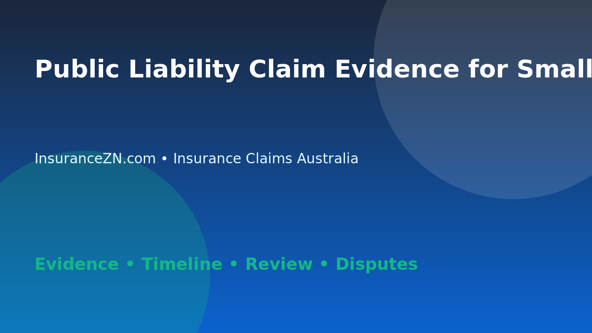 Public Liability Claim Evidence for Small Businesses - Australian insurance claims guide