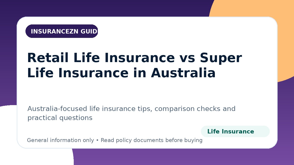 Retail Life Insurance vs Super Life Insurance in Australia - Australian life insurance guide