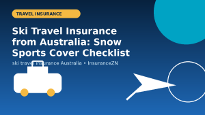 Ski Travel Insurance from Australia: Snow Sports Cover Checklist - travel insurance guide for Australian travellers