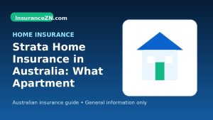 Strata Home Insurance in Australia: What Apartment Owners Should Check - Australian home insurance guide