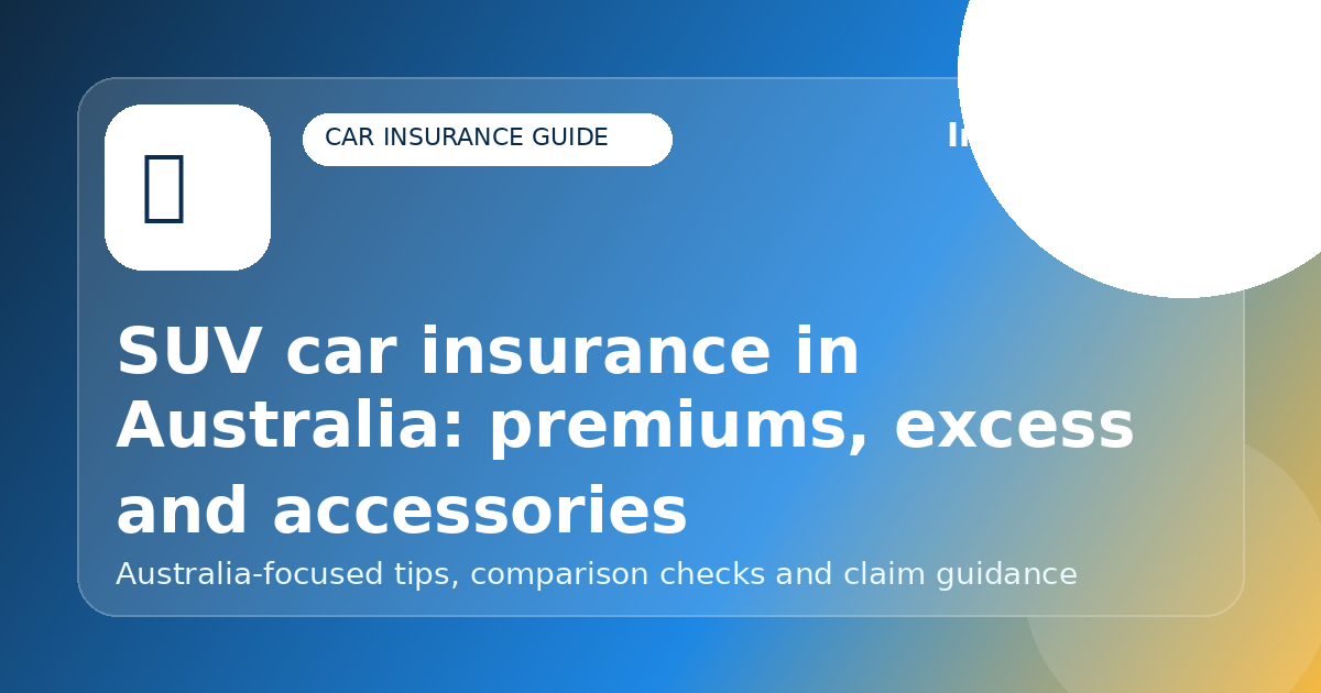 SUV car insurance in Australia: premiums, excess and accessories - Car insurance guide for Australian drivers