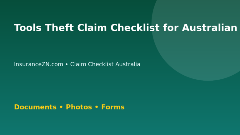 Tools Theft Claim Checklist for Australian Policyholders - Australian insurance claim guide