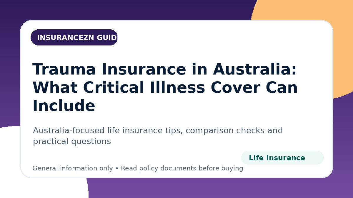 Trauma Insurance in Australia: What Critical Illness Cover Can Include - Australian life insurance guide