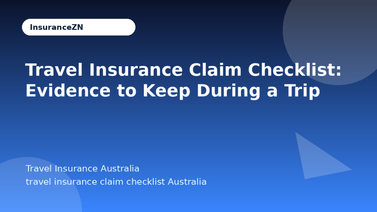 Travel Insurance Claim Checklist: Evidence to Keep During a Trip - Travel Insurance Australia guide