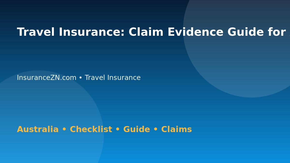Travel Insurance: Claim Evidence Guide for Australian Readers 2026 - InsuranceZN Australian insurance guide