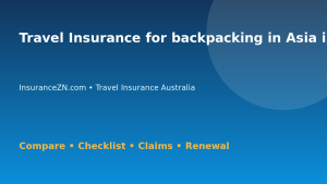 Travel Insurance for backpacking in Asia in Australia - Australian insurance guide