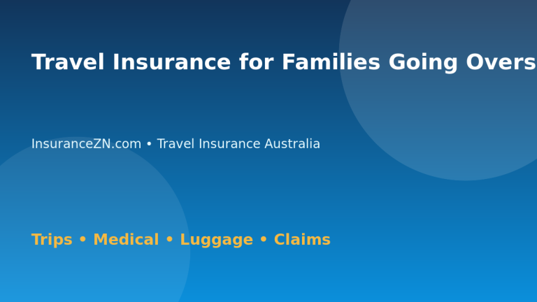 Travel Insurance for Families Going Overseas - Australian insurance guide