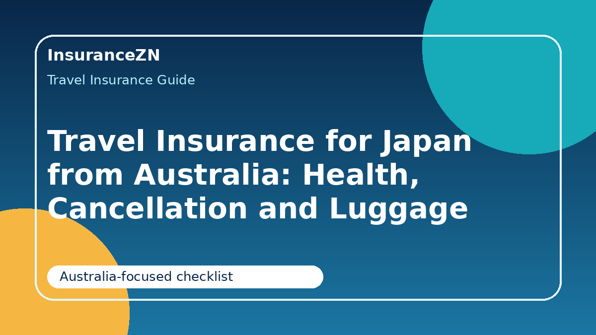 Travel Insurance for Japan from Australia: Health, Cancellation and Luggage Cover - Japan travel insurance Australia guide for Australian travellers