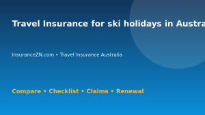 Travel Insurance for ski holidays in Australia - Australian insurance guide