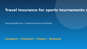 Travel Insurance for sports tournaments overseas in Australia - Australian insurance guide